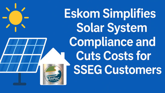 Eskom Simplifies Solar System Compliances and Cuts Costs for Small-Scale Embedded Generation Customer