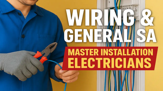 Wiring and General SA Master Installation Electricians 